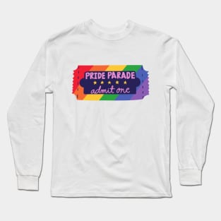 Pride Parade Admit One Long Sleeve T-Shirt